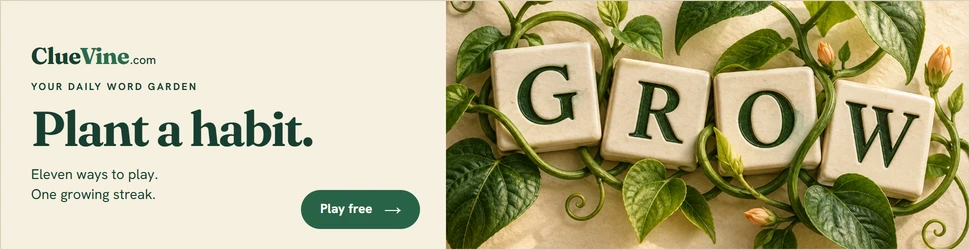 ClueVine: Plant a habit. A daily word garden. Eleven ways to play. One growing streak. Play free.