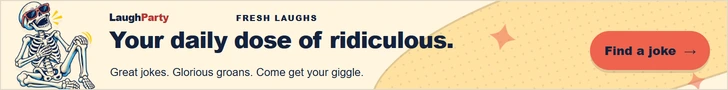 LaughParty: Your daily dose of ridiculous. Great jokes. Glorious groans. Come get your giggle. Find a joke.