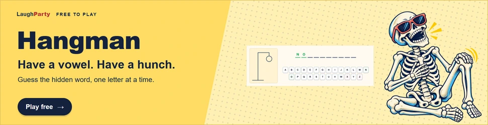 LaughParty: Hangman Guess the hidden word, one letter at a time. Play free.