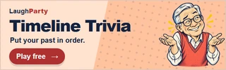 LaughParty: Timeline Trivia Play free.