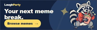 LaughParty: Your next meme break. Browse memes.