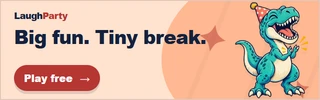 LaughParty: Big fun. Tiny break. Play free.